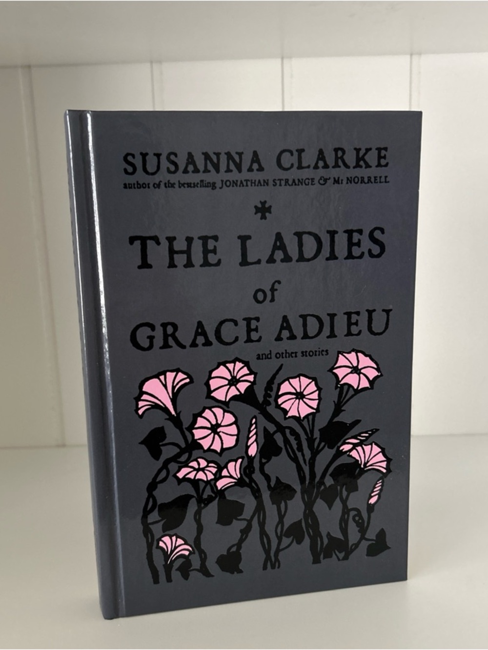 The Ladies of Grace Adieu by Susanna Clarke - 2006 Hardcover